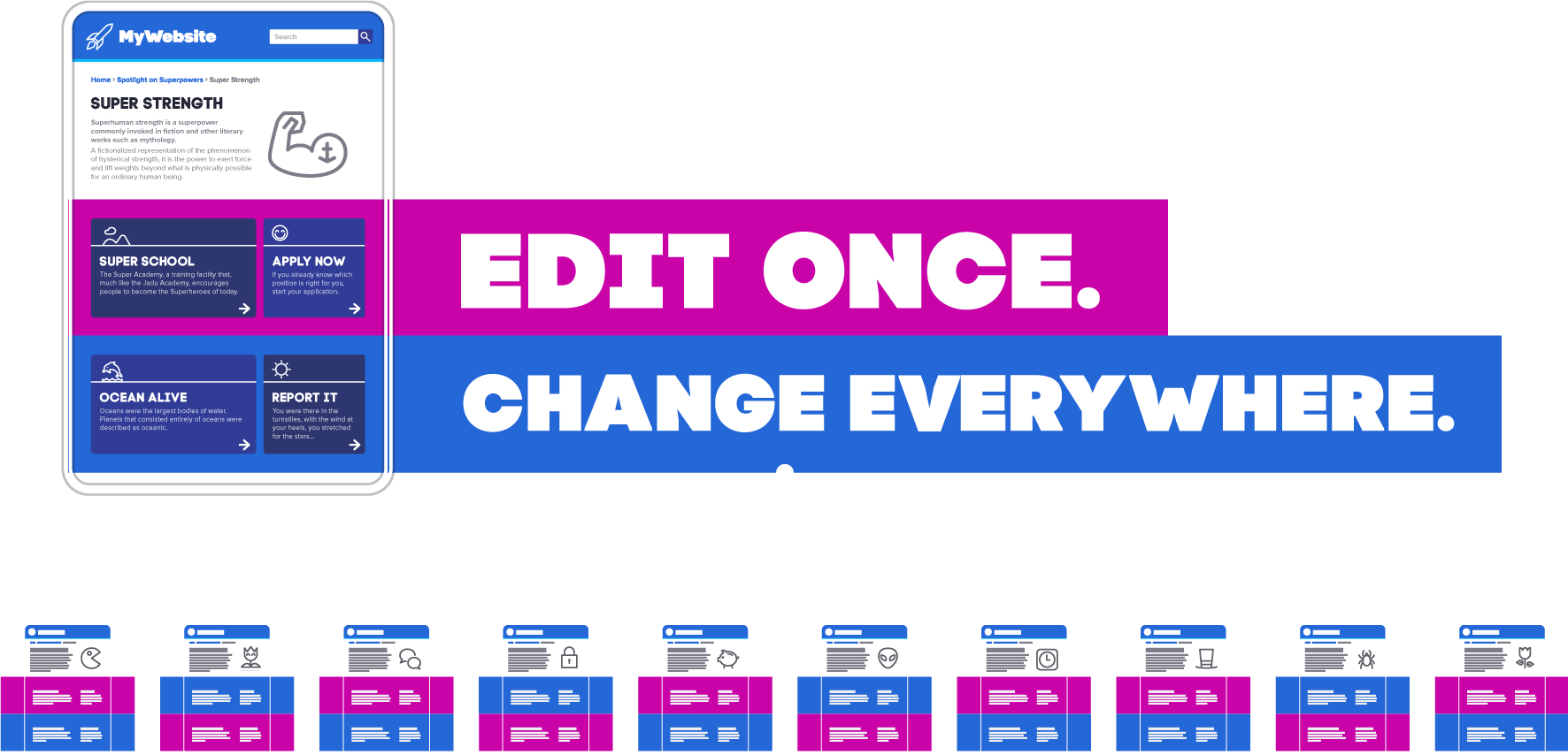 Edit once. Change everywhere